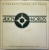 Dramatic Series For Radio - Alien Worlds