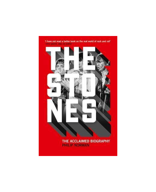 The Stones - The Acclaimed Biography by Philip Norman