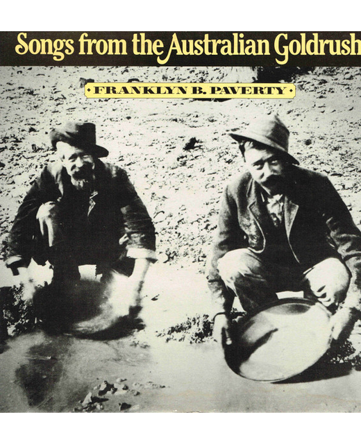 Franklin B Paverty - Songs From The Australian Goldrush