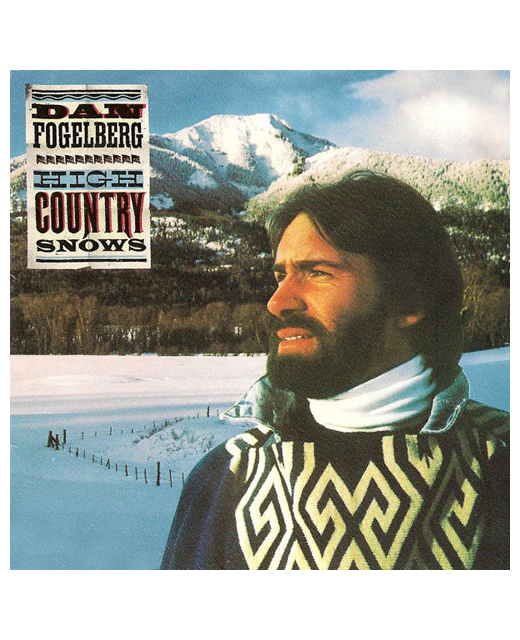 Dan Fogelberg - High Country Snows