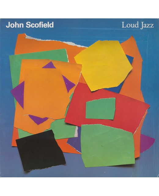 John Scofield - Loud Jazz