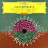 Mozart, Haydn, Vivaldi, Roman - Echo-Konzerte