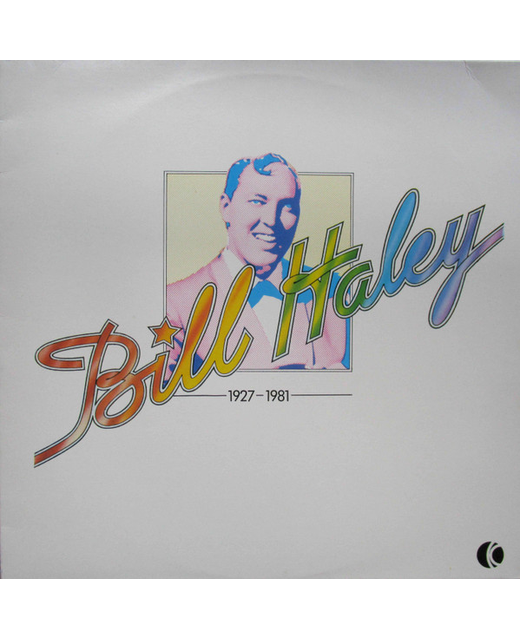 Bill Haley And His Comets – Bill Haley 1927-1981