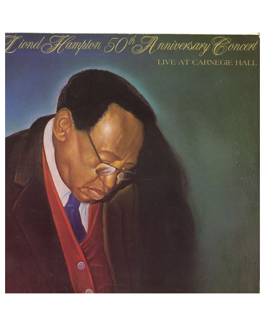 Lionel Hampton - 50th Anniversary Concert Live At Carnegie Hall (12")