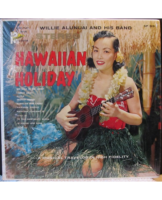 Willie Alunuai And His Band – Hawaiian Holiday (12")