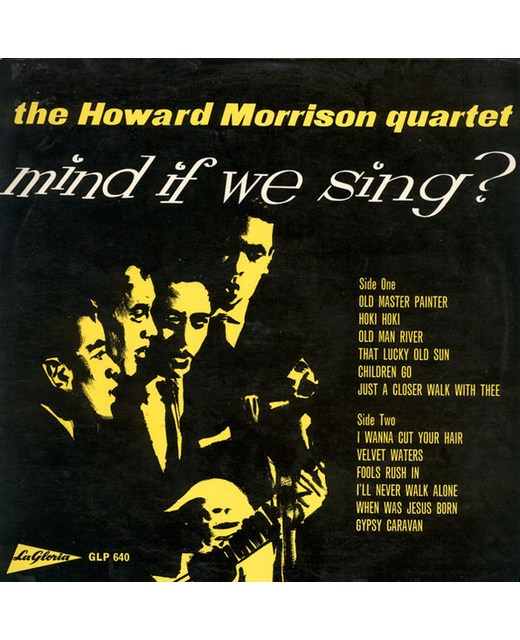The Howard Morrison Quartet - Mind If We Sing